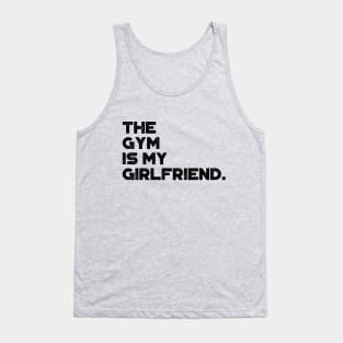 The Gym Is My Girlfriend Funny Vintage Retro Tank Top